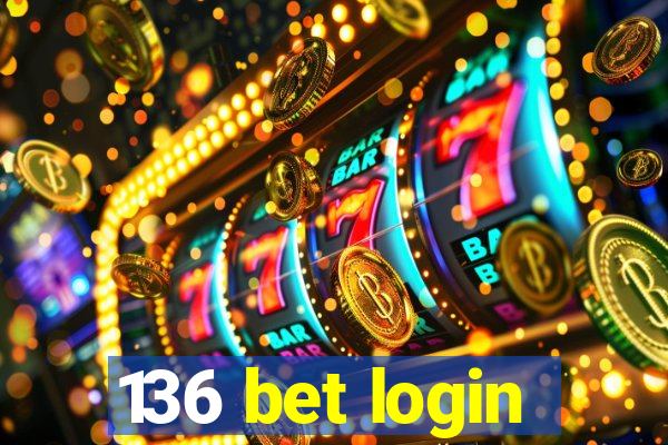 136 bet login